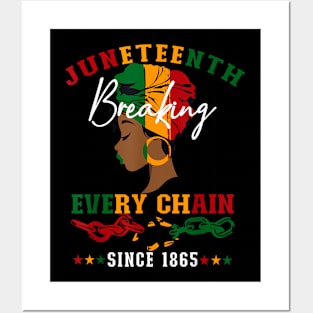 Juneteenth Breaking Every Since 1865 For Women Men Posters and Art
